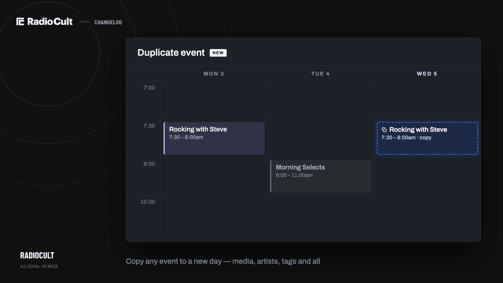 A week view of the schedule with "Rocking with Steve" running 7:30am to 8:00am on Monday 3, and a copy of the same show highlighted on Wednesday 5 at the same time