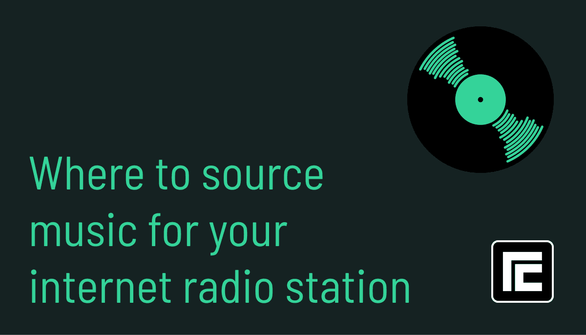 Where to source music for your internet radio station